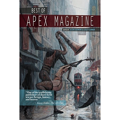 Best of Apex Magazine: Volume 1